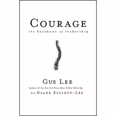 کتاب Courage اثر Gus Lee and Diane Elliott-Lee انتشارات Jossey-Bass