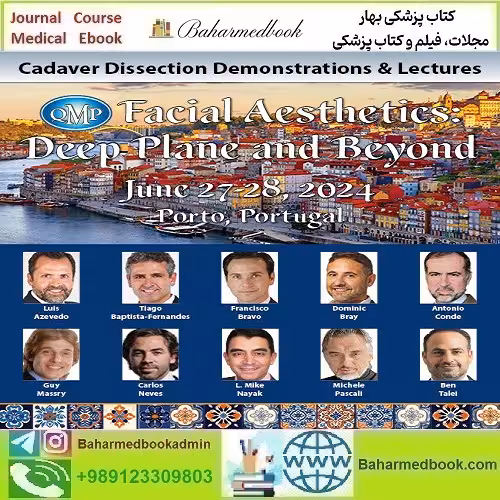 Facial Aesthetics Deep Plane and Beyond 2024 Cadaver Dissection Demonstrations &amp; Lectures price 30€ - کتاب پزشکی بهار