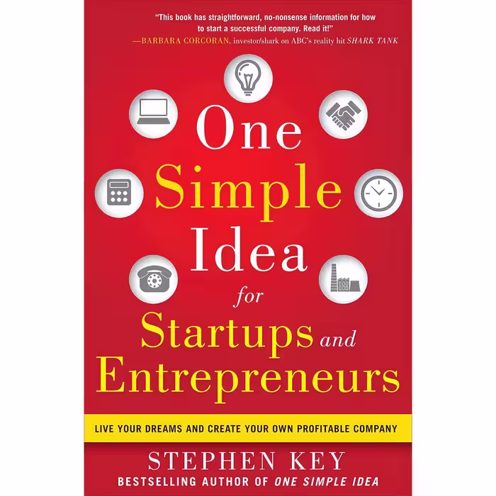 کتاب One Simple Idea for Startups and Entrepreneurs اثر Stephen Key انتشارات McGraw Hill