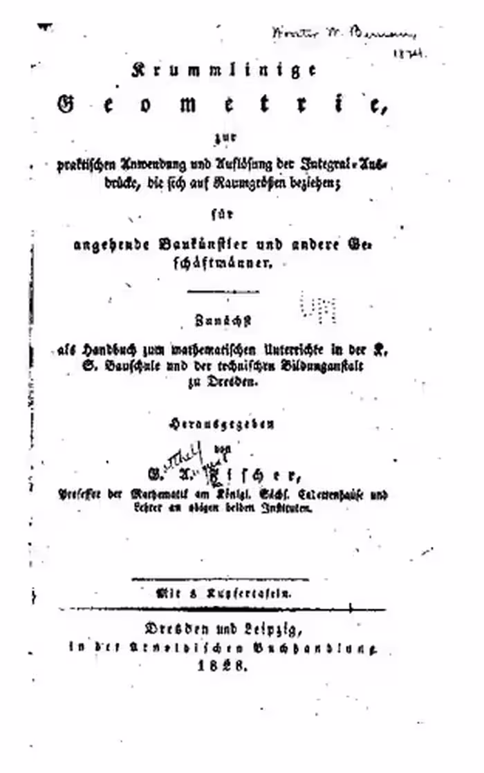 خرید و دانلود نسخه کامل کتاب Krummlinige Geometrie zur praktischen Anwendung und Auflösung der Integral-Ausdrücke, die sich auf Raumgrößen beziehen