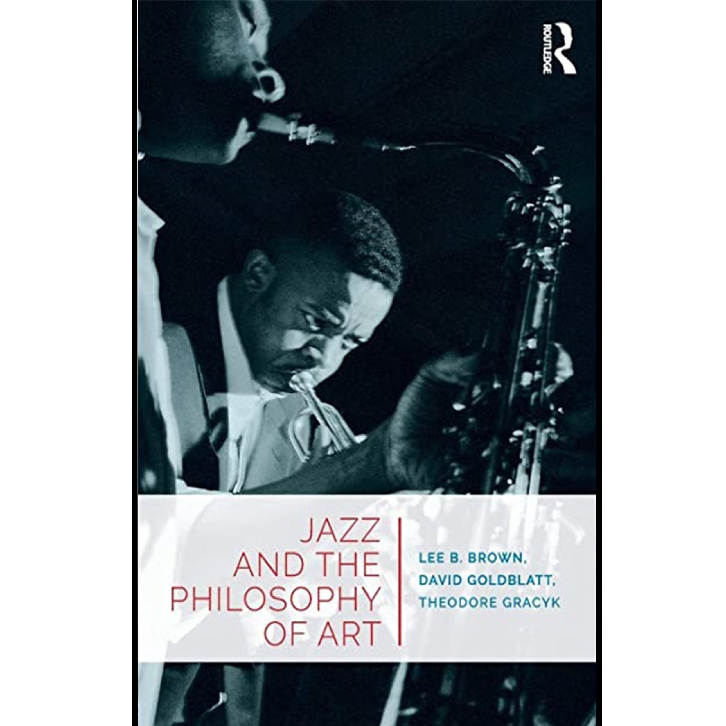 کتاب Jazz and the Philosophy of Art اثر جمعی از نویسندگان انتشارات Routledge