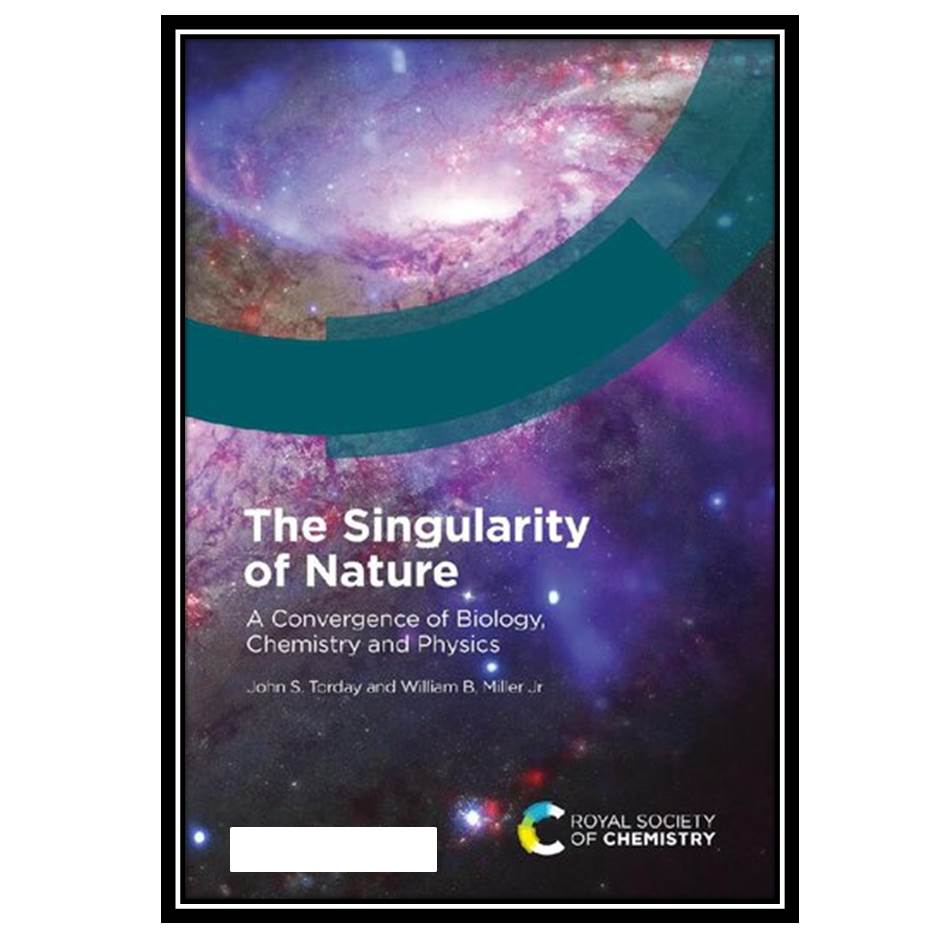 کتاب The Singularity of Nature اثر John S Torday and William B Miller Jr انتشارات مؤلفین طلایی