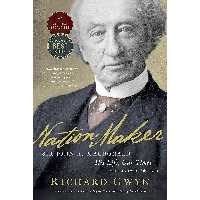 کتاب Nation Maker اثر Richard J Gwyn انتشارات Vintage Canada
