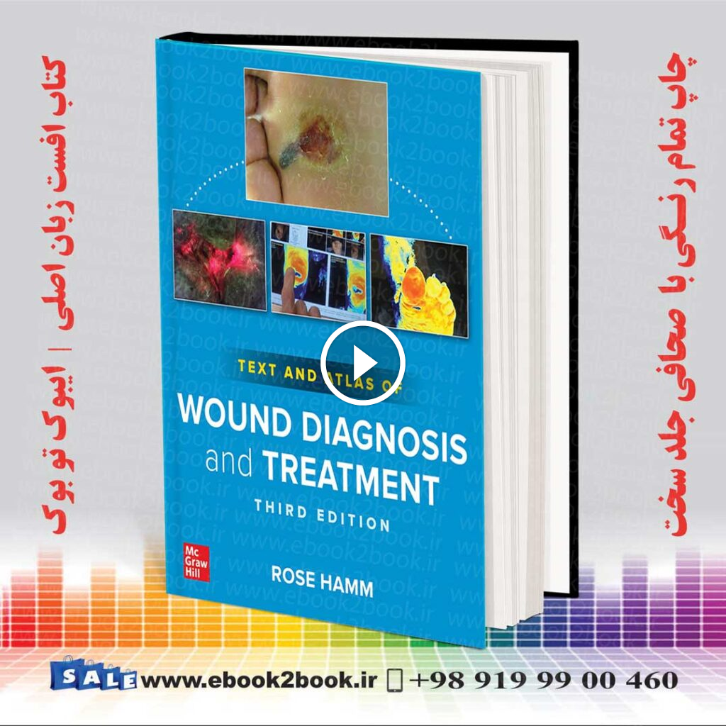 Text and Atlas of Wound Diagnosis and Treatment 3rd Edition