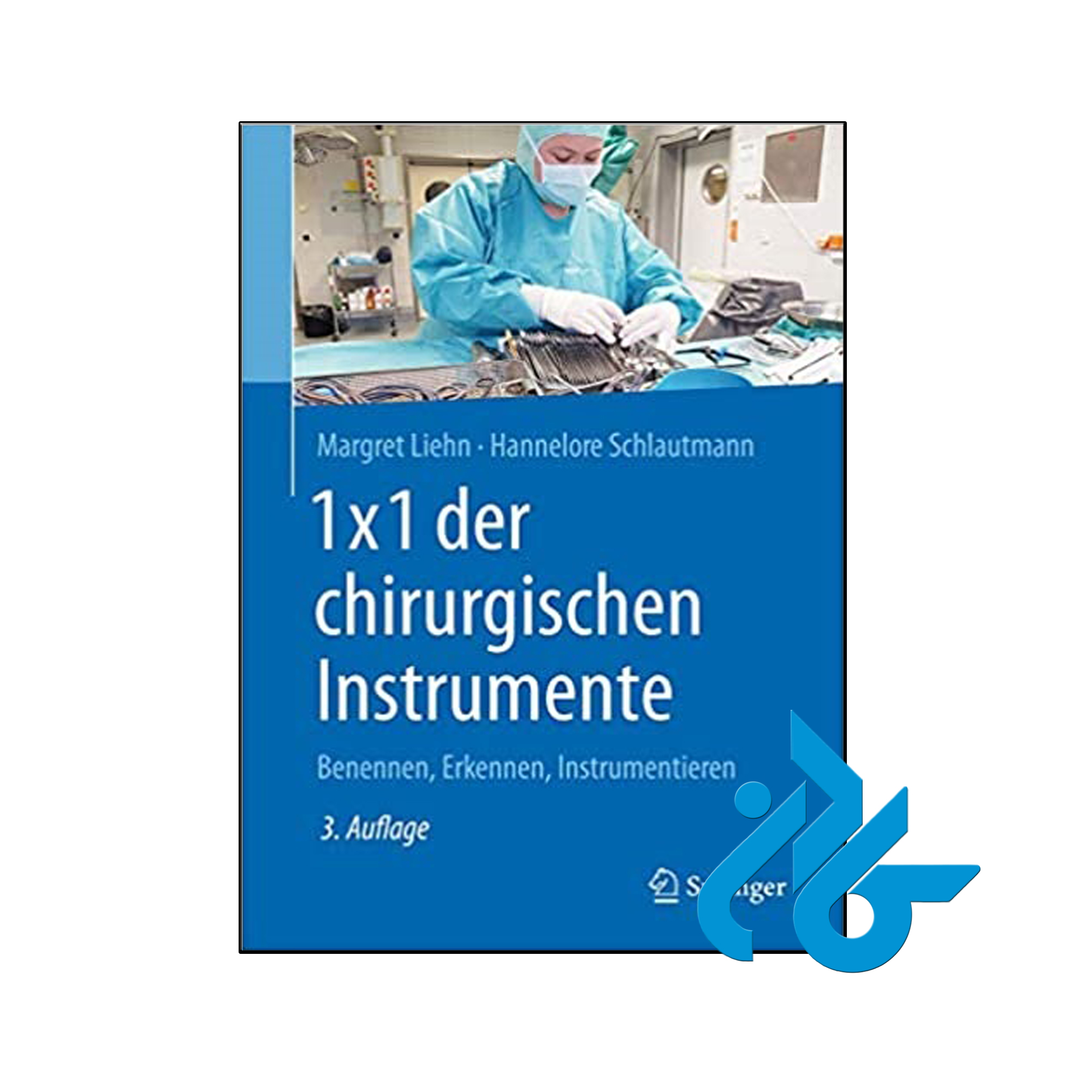 1×1 der chirurgischen Instrumente- تا 50% تخفیف کتاب آلمانی- فروشگاه کـــادن