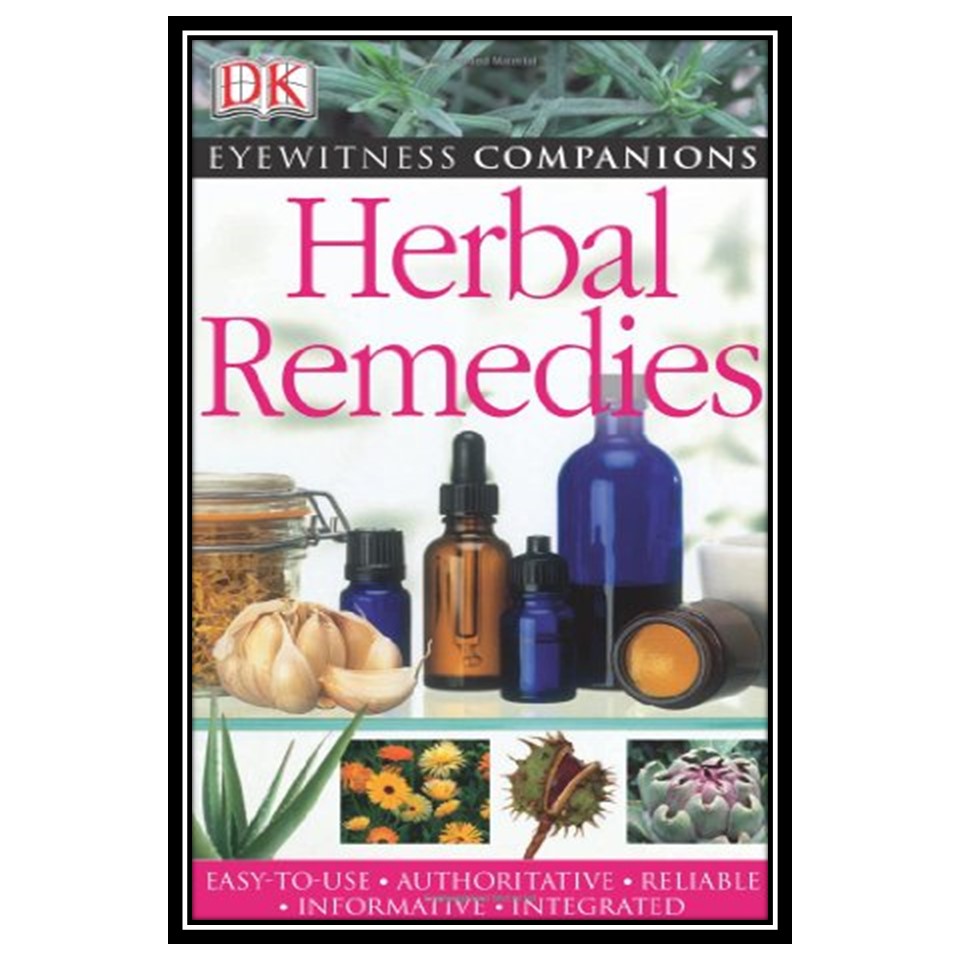 کتاب Eyewitness Companions: Herbal Remedies اثر Andrew Chevallier انتشارات مؤلفین طلایی