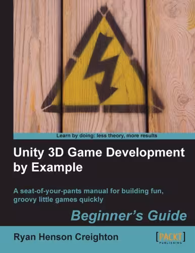 خرید و دانلود نسخه کامل کتاب Unity 3D Game Development by Example (Beginners Guide)