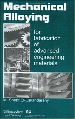 󾕇 دانلود کتاب Mechanical Alloying For Fabrication Of Advanced Engineering Materials, 2001 - دانلود کتاب های دانشگاهی