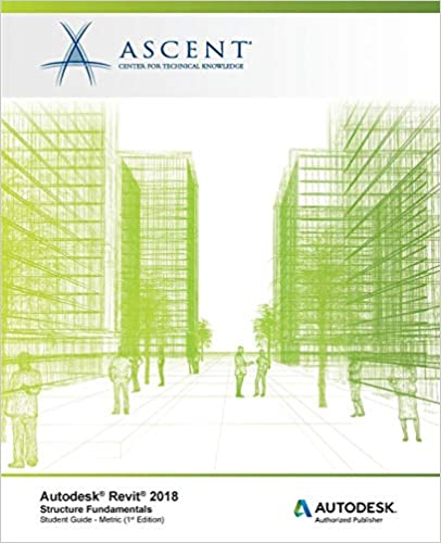 󾕇 دانلود کتاب Autodesk Revit 2018 Structure Fundamentals - Metric - Autodesk Authorized Publisher, 2017 - دانلود کتاب های دانشگاهی
