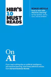 خرید و دانلود نسخه کامل کتاب HBR’s 10 Must Reads on AI (with bonus article “How to Win with Machine Learning” by Ajay Agrawal, Joshua Gans, and Avi Goldfarb)