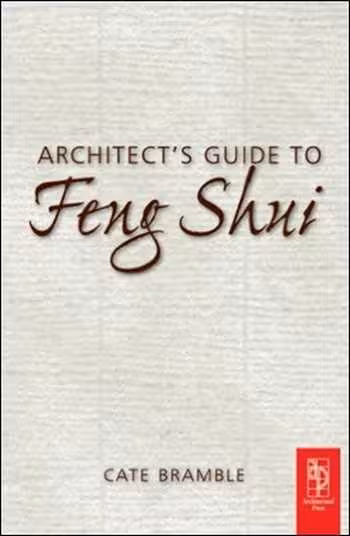 󾕇 دانلود کتاب Architect's Guide to Feng Shui, Exploding the Myth - دانلود کتاب های دانشگاهی