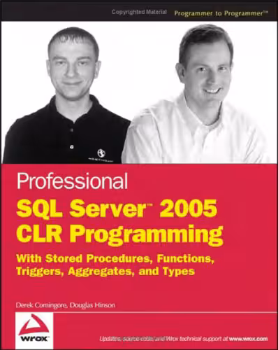 خرید و دانلود نسخه کامل کتاب Professional SQL Server 2005 CLR Programming: with Stored Procedures, Functions, Triggers, Aggregates and Types