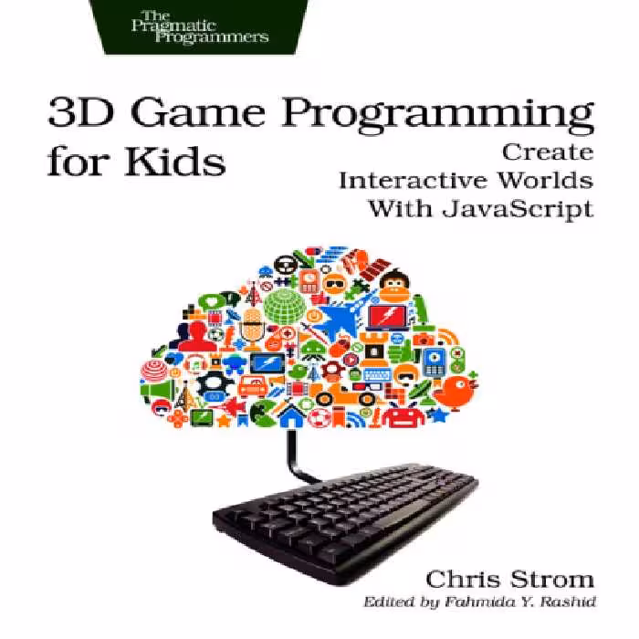 خرید و دانلود نسخه کامل کتاب 3D game programming for kids: create interactive worlds with JavaScript