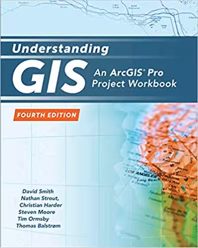 󾕇 دانلود کتاب Understanding GIS - An Arcgis Pro Project Workbook, 2018 - دانلود کتاب های دانشگاهی