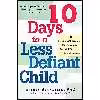 کتاب 10 Days to a Less Defiant Child اثر Jeffrey Bernstein PhD انتشارات Marlowe &amp; Company