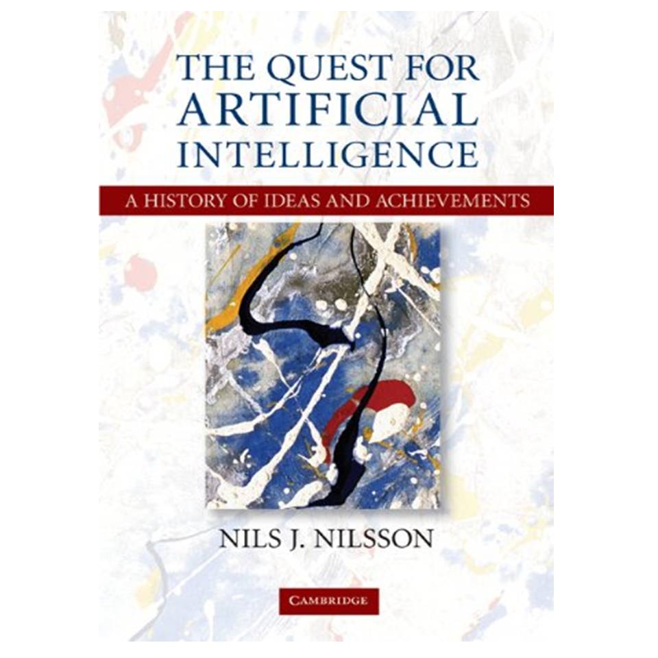 کتاب The quest for artificial intelligence: a history of ideas and achievements اثر Nils J. Nilsson انتشارات مؤلفین طلایی