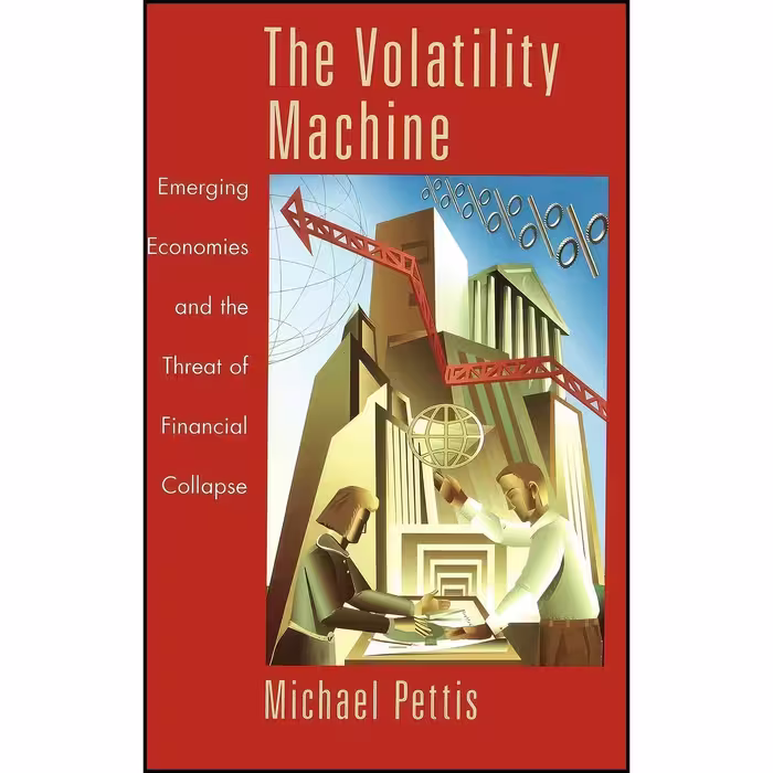 کتاب زبان اصلی The Volatility Machine اثر Michael Pettis