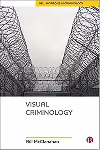 خرید و دانلود نسخه کامل کتاب Visual Criminology (New Horizons in Criminology) - Pdf