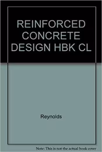 󾕇 دانلود کتاب Reynolds, Reinforced Concrete Design Hbk Cl, 1988 - دانلود کتاب های دانشگاهی