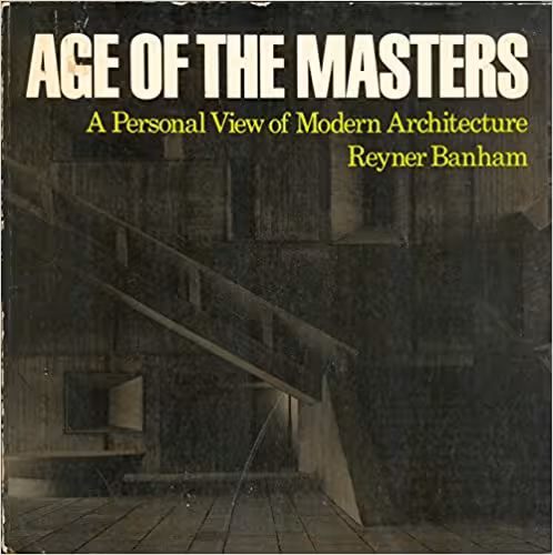 󾕇 دانلود کتاب Age Of The Masters - A Personal View Of Modern Architecture, 1975 - دانلود کتاب های دانشگاهی