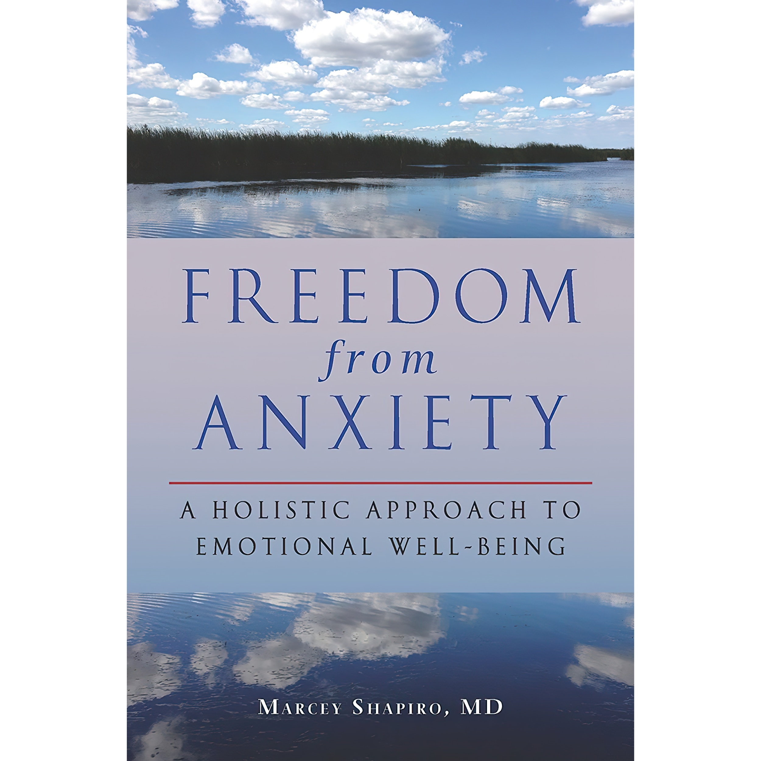کتاب Freedom from Anxiety اثر Marcey Shapiro M.D. and Barbara L. Vivino Ph.D. انتشارات North Atlantic Books