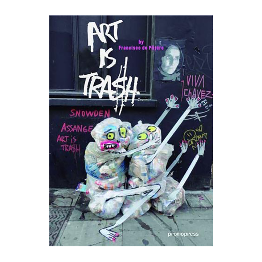 کتاب ART IS TRASH اثر Pajaro انتشارات Promopress