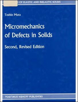  Mura T., Micromechanics of Defects in Solids, 2nd ed, 1987 - دانلود کتاب های دانشگاهی