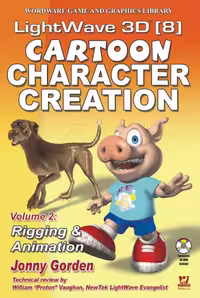 خرید و دانلود نسخه کامل کتاب LightWave 3D 8 Cartoon Character Creation, Volume 2: Rigging &amp; Animation