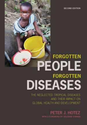 [PDF] دانلود کتاب Forgotten People, Forgotten Diseases - The Neglected Tropical Diseases And Their Impact On Global Health And Development, 2013
