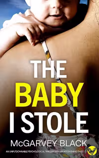 The Baby I Stole (Nail-biting Suspense Book 6)
