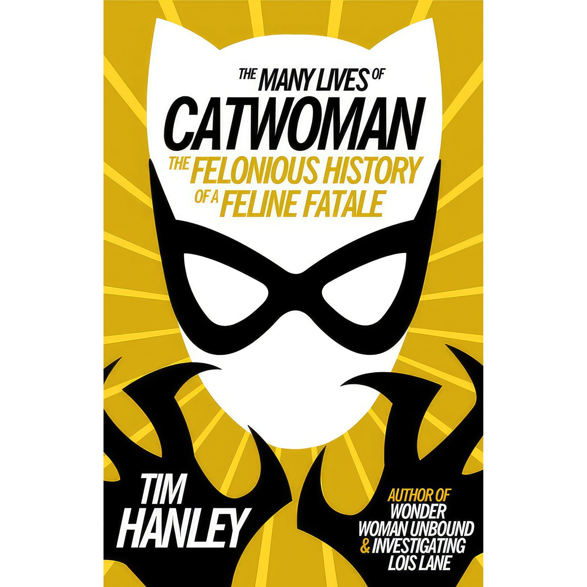 کتاب The Many Lives of Catwoman اثر Tim Hanley انتشارات Chicago Review Press