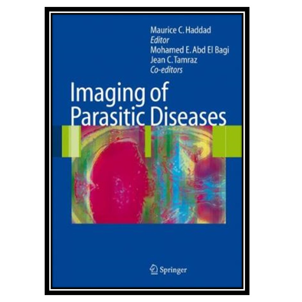 کتاب Imaging of Parasitic Diseases اثر جمعی از نویسندگان انتشارات مؤلفین طلایی