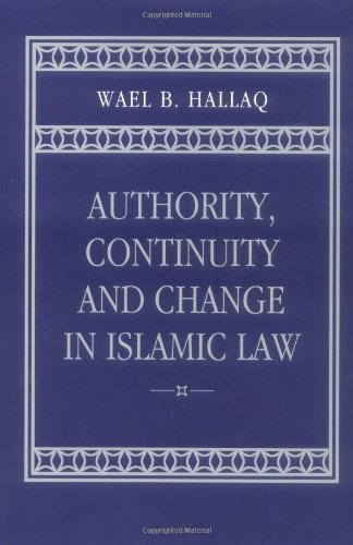 خرید و دانلود نسخه کامل کتاب Authority, continuity, and change in Islamic law - PDF