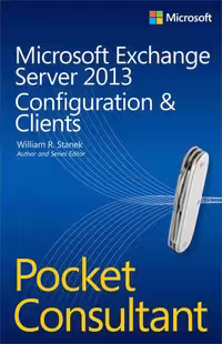 خرید و دانلود نسخه کامل کتاب Microsoft Exchange Server 2013 Pocket Consultant: Configuration and Clients