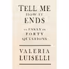 کتاب Tell Me How It Ends اثر Valeria Luiselli انتشارات Open Road Integrated Media