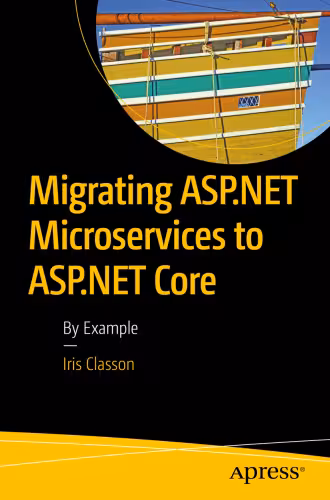 خرید و دانلود نسخه کامل کتاب Migrating ASP.NET Microservices to ASP.NET Core: By Example