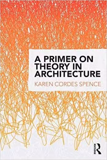 󾕇 دانلود کتاب A Primer on Theory in Architecture - دانلود کتاب های دانشگاهی