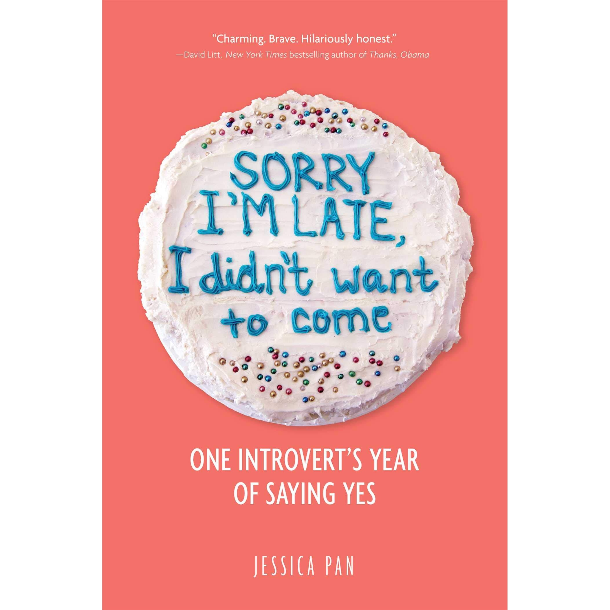 کتاب Sorry I'm Late, I Didn't Want to Come اثر Jessica Pan انتشارات Andrews McMeel Publishing, LLC