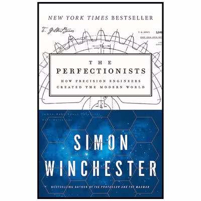 کتاب The Perfectionists اثر Simon Winchester انتشارات Harper Perennial