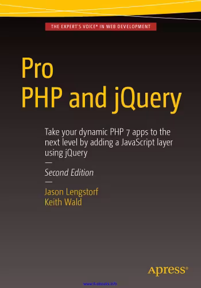 خرید و دانلود نسخه کامل کتاب Pro PHP and jQuery, 2nd Edition: Take your dynamic PHP 7 apps to the next level by adding a JavaScript layer using jQuery