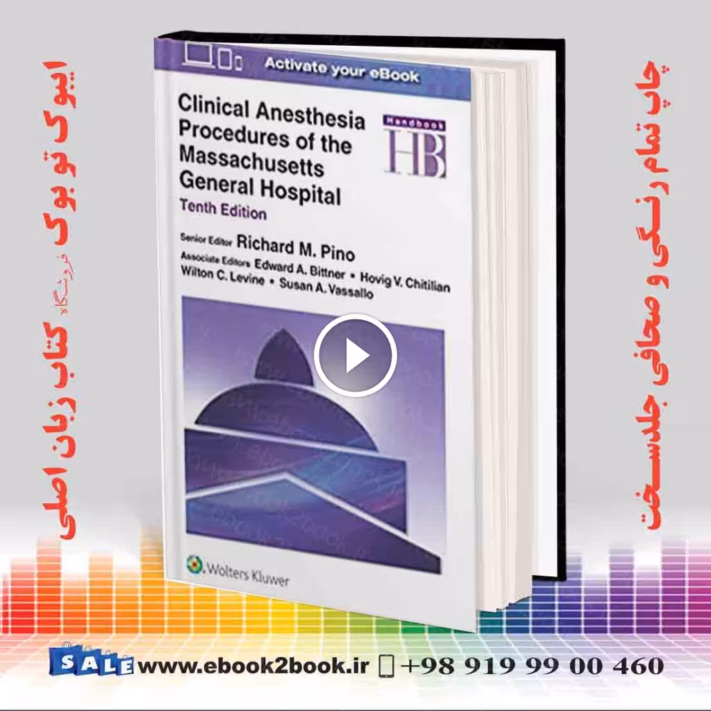 Clinical Anesthesia Procedures of the Massachusetts General Hospital Tenth Edition