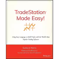 کتاب زبان اصلی TradeStation Made Easy اثر Sunny J Harris
