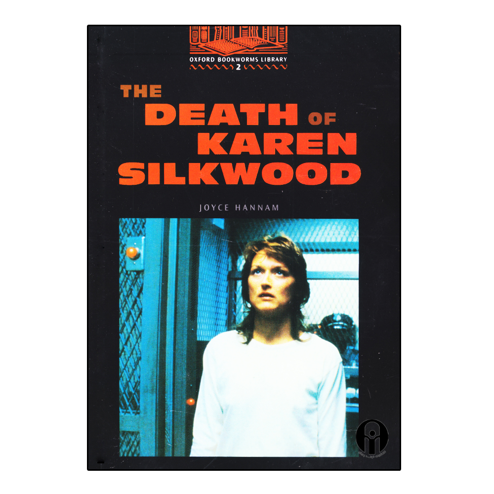 کتاب Oxford Bookworms Library The Death Of Karen Silkwood اثر Joyce Hannam انتشارات الوندپویان