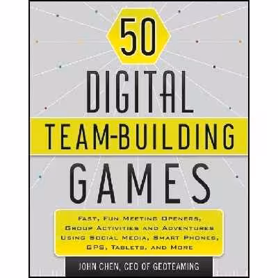 کتاب 50 Digital Team-Building Games اثر John Chen انتشارات Wiley