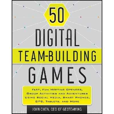 کتاب 50 Digital Team-Building Games اثر John Chen انتشارات Wiley