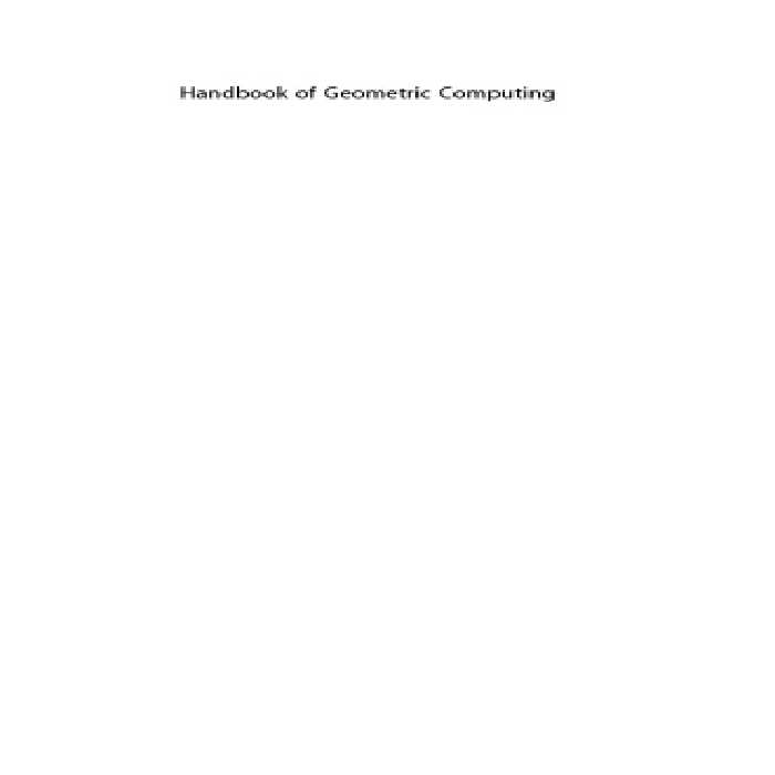 خرید و دانلود نسخه کامل کتاب Handbook of Geometric Computing: Applications to Pattern Recognition, Computer Vision, Neural Computing, and Robotics
