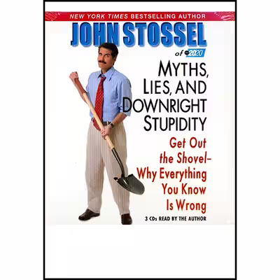 کتاب Myths, Lies and Downright Stupidity اثر John Stossel انتشارات Hyperion