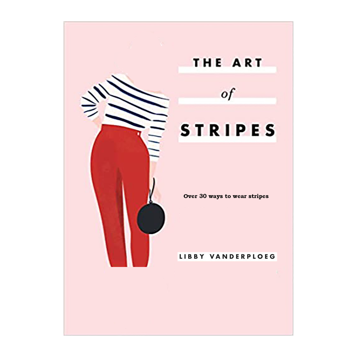 کتاب The Art of Stripes اثر Libby VanderPloeg انتشارات Hardie Grant