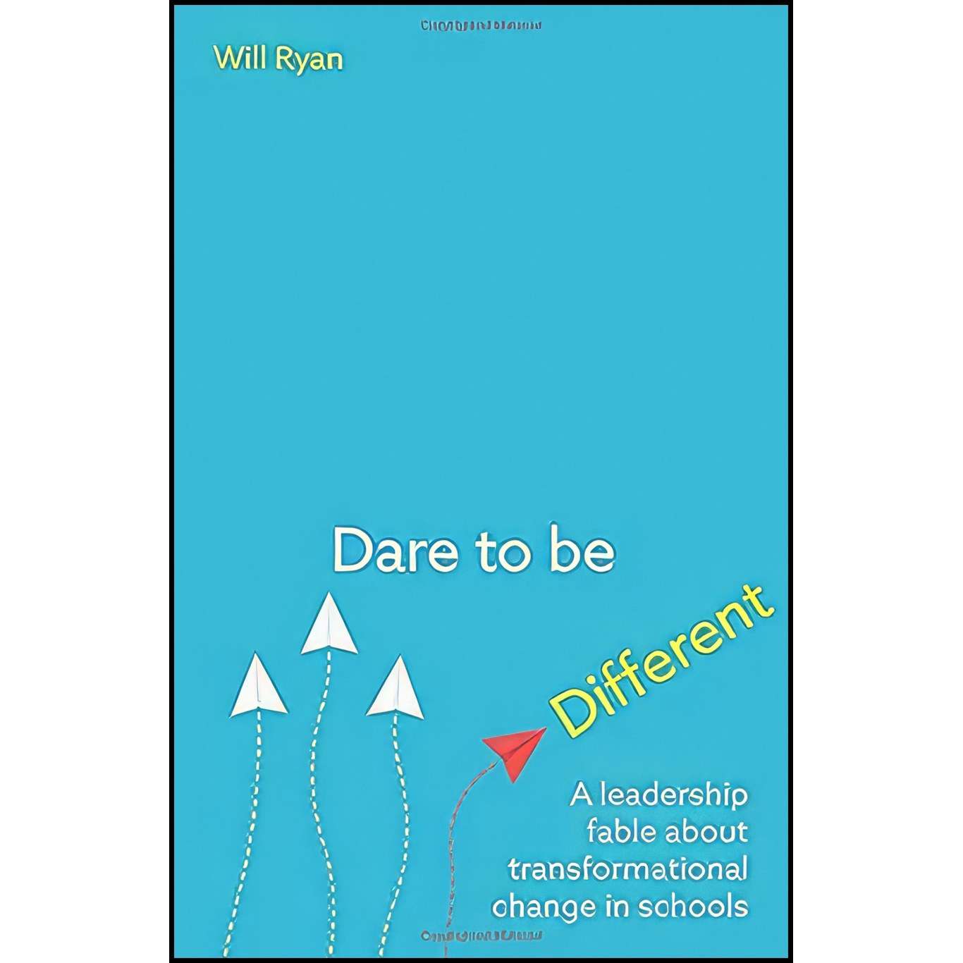 کتاب زبان اصلی Dare to be Different اثر Will Ryan