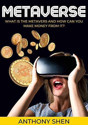خرید و دانلود نسخه کامل کتاب Metaverse: What is The Metaverse and How Can You Make Money From It? A pratical Guide to Investing in Crypto Art, Virtual Assets [2021] -   pdf